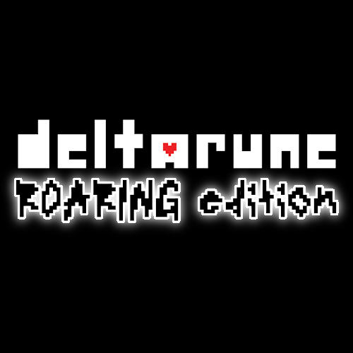 Deltarune: Roaring Edition